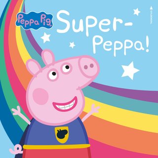 "Super-Peppa!" av Lauren Holowaty
