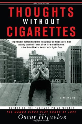 "Thoughts Without Cigarettes" av Oscar Hijuelos