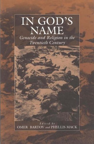 "In God's Name Genocide and Religion in the Twentieth Century (War and Genocide)" av Omer Bartov