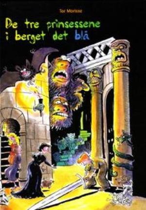 "De tre prinsessene i berget det blå - fritt etter Asbjørnsen og Moe" av Tor Morisse