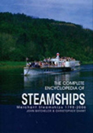 "The Complete Encyclopedia of Steamships - Merchant Steamships 1798-2006" av John Batchelor