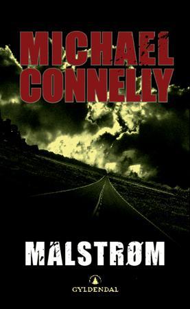 "Malstrøm" av Michael Connelly