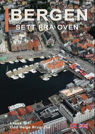"Bergen sett fra oven - en bildereise over hele byen" av Odd Helge Brugrand