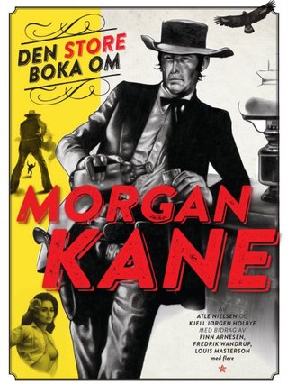 "Den store boka om Morgan Kane" av Atle Nielsen