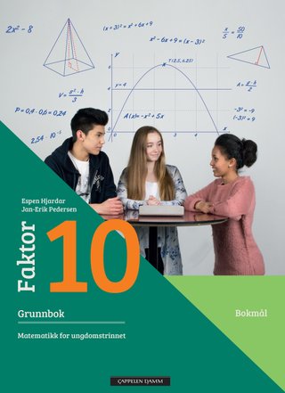 Faktor 10 - Grunnbok : matematikk for ungdomstrinnet