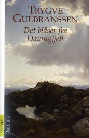 "Det blåser fra Dauingfjell" av Trygve Gulbranssen