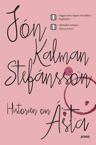 "Historien om Ásta - hvor drar man om det ikke finnes noen vei ut av verden?" av Jón Kalman Stefánsson