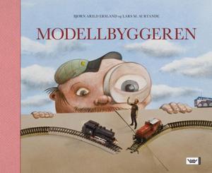 "Modellbyggeren" av Bjørn Arild Ersland