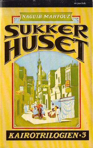 "Sukkerhuset Kairo-trilogien" av Naguib Mahfouz