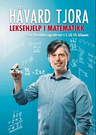 "Leksehjelp i matematikk for foreldre og elever i 1. til 10. klasse" av Håvard Tjora