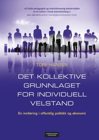 Det kollektive grunnlaget for individuell velstand - en innføring i offentlig politikk og økonomi