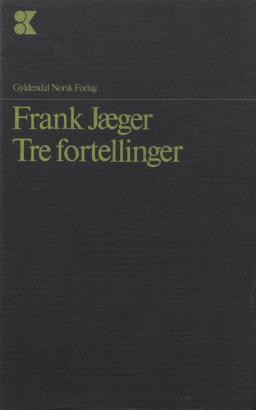 "Tre fortellinger" av Frank Jæger