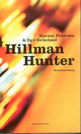 "Hillman Hunter kriminalroman" av Bjørnar Pedersen