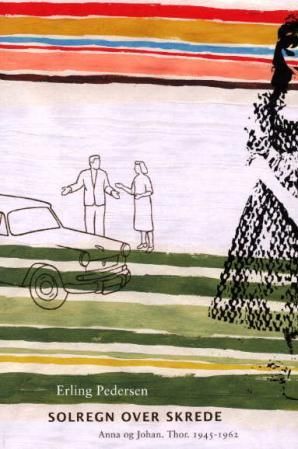 Solregn over Skrede - Anna og Johan. Thor 1945-1962