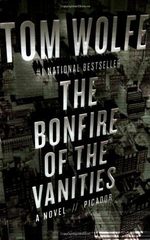 The Bonfire of the Vanities - A Novel