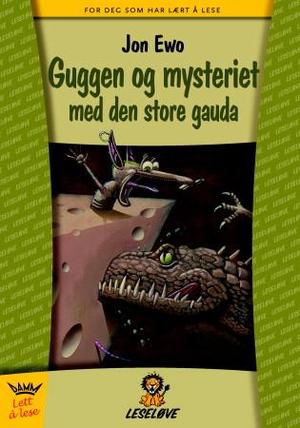 "Guggen og mysteriet med den store gauda" av Jon Ewo