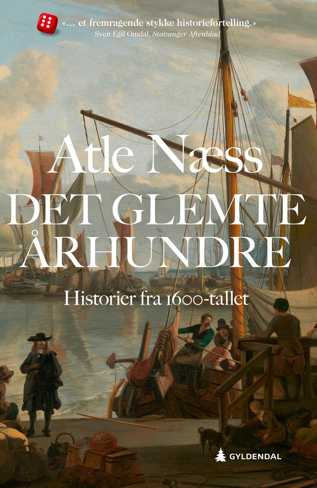 "Det glemte århundre - historier fra 1600-tallet" av Atle Næss