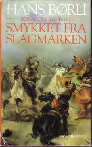 Smykket fra slagmarken - roman fra 1600-tallet