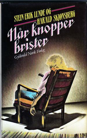 "Når knopper brister" av Stein Erik Lunde