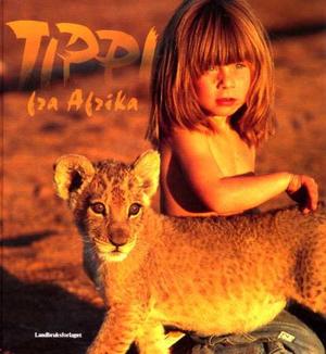 "Tippi fra Afrika - jenta som snakker med dyrene" av Valérie Péronnet