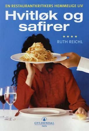 Hvitløk og safirer - en restaurantkritikers hemmelige liv