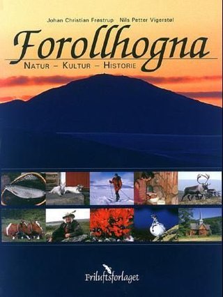 Forollhogna - historie, natur, kultur