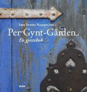 "Per Gynt-gården - en gjestebok" av Magnus Nordin