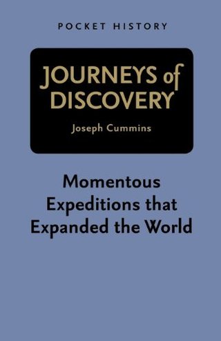 Journeys of Discovery - Momentous Expeditions That Expanded the World (Pocket History)