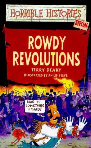 "Rowdy Revolutions (Horrible Histories Special)" av Terry Deary