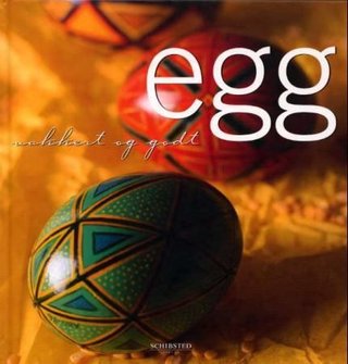 Egg - vakkert og godt