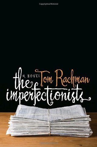 "The Imperfectionists" av Tom Rachman