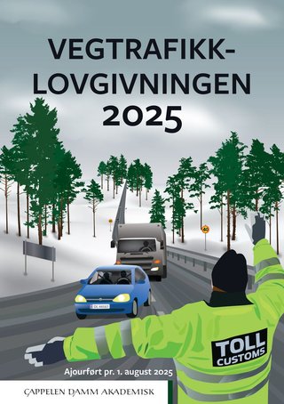 Vegtrafikklovgivningen 2025 - vegtrafikkloven med trafikkregler og forskrifter : ajourført pr. 1. august 2025