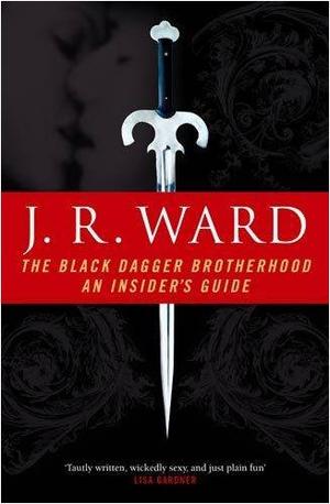 "The Black Dagger Brotherhood An Insider's Guide" av J.R. Ward