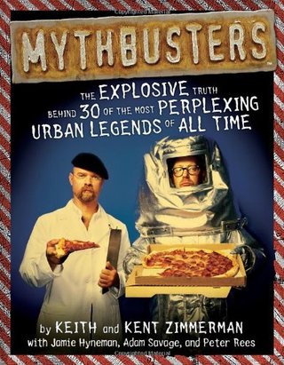 "MythBusters The Explosive Truth Behind 30 of the Most Perplexing Urban Legends of All Time" av Keith Zimmerman