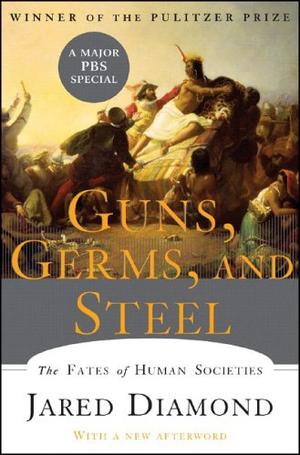 "Guns, Germs, and Steel The Fates of Human Societies" av Jared Diamond