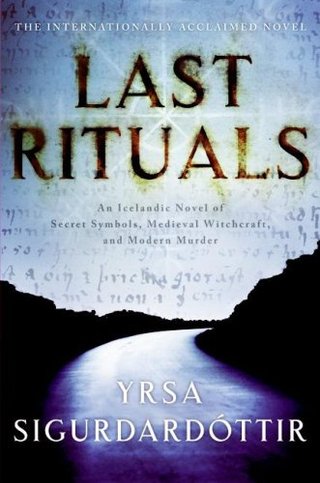 "Last Rituals An Icelandic Novel of Secret Symbols, Medieval Witchcraft, and Modern Murder" av Yrsa Sigurdardottir