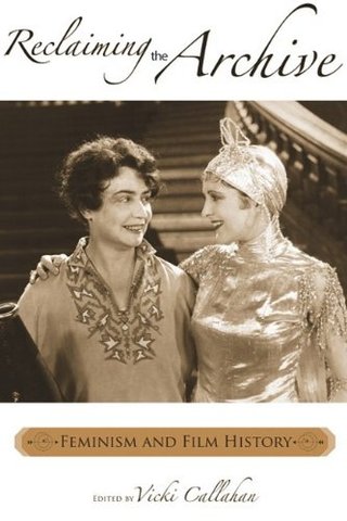 "Reclaiming the Archive Feminism and Film History (Contemporary Approaches to Film and Media Series)" av Vicki Callahan