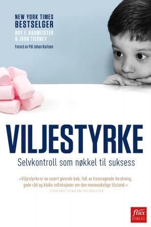 "Viljestyrke - selvkontroll som nøkkel til suksess" av Roy F. Baumeister