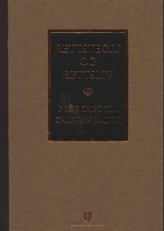 Rettsteori og rettsliv - festskrift til Carsten Smith til 70-årsdagen 13. juli 2002