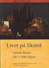 Livet på likstrå - Henrik Ibsens Når vi døde vågner