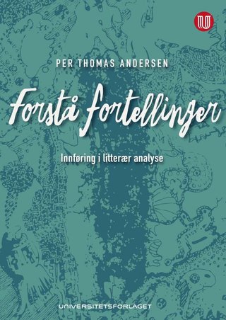 Forstå fortellinger - innføring i litterær analyse