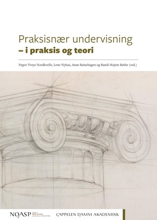 Praksisnær undervisning - i praksis og teori
