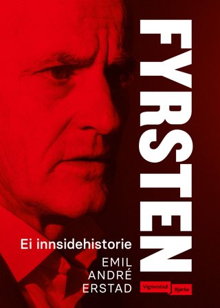 "Fyrsten ei innsidehistorie" av Emil André Erstad