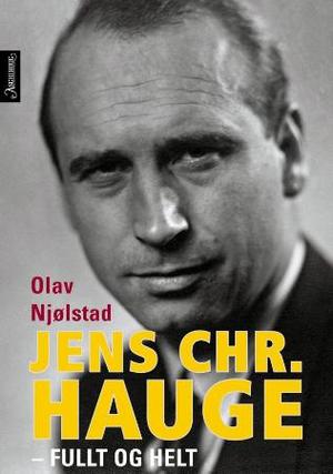 "Jens Chr. Hauge - fullt og helt" av Olav Njølstad