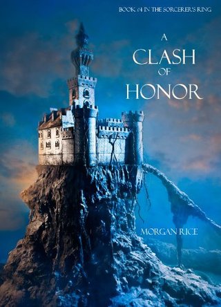 A Clash of Honor (Book #4 in the Sorcerer's Ring)