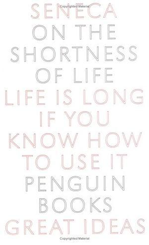 On the Shortness of Life (Penguin Great Ideas)