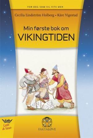 "Min første bok om vikingtiden" av Cecilia Lidström Holmberg