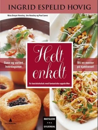 "Helt enkelt - en basiskokebok" av Ingrid Espelid Hovig