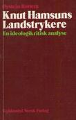 Knut Hamsuns Landstrykere (Rottem) - En ideologikritisk analyse