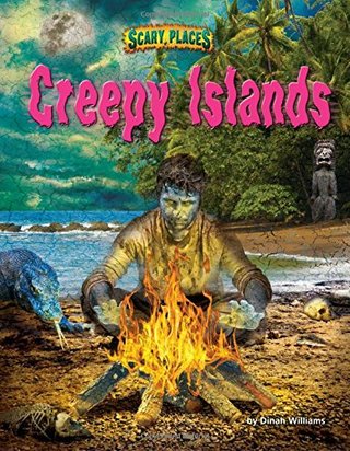 "Creepy Islands (Scary Places)" av Dinah Williams